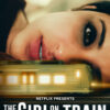 the-girl-on-the-train-netflix-bollywood-movie-trailer-poster-vertical-movie-release-trailer-babu-2021